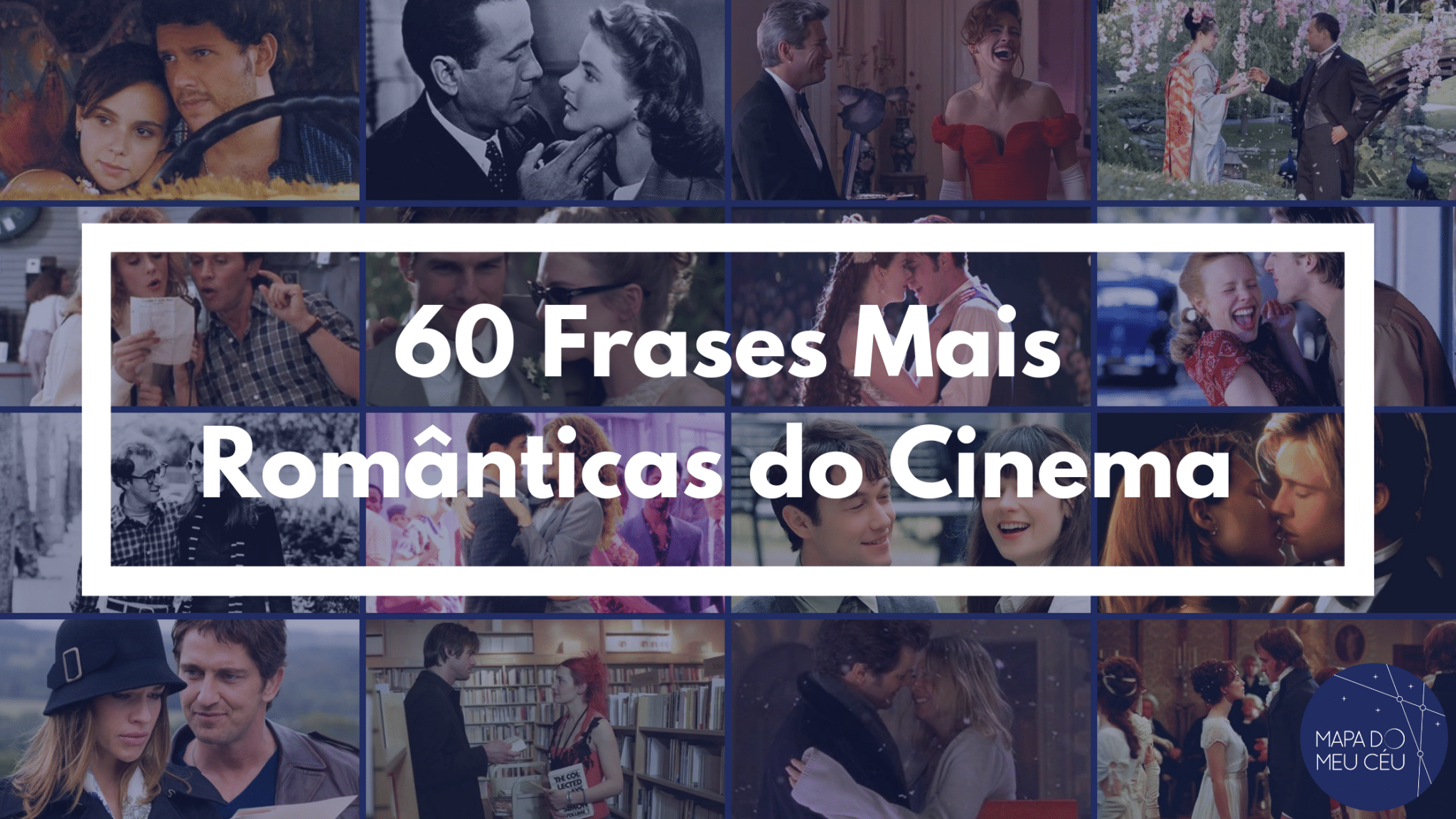 60 Frases Mais Românticas do Cinema - Mapa do Meu Céu